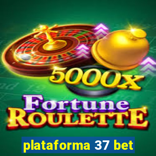 plataforma 37 bet